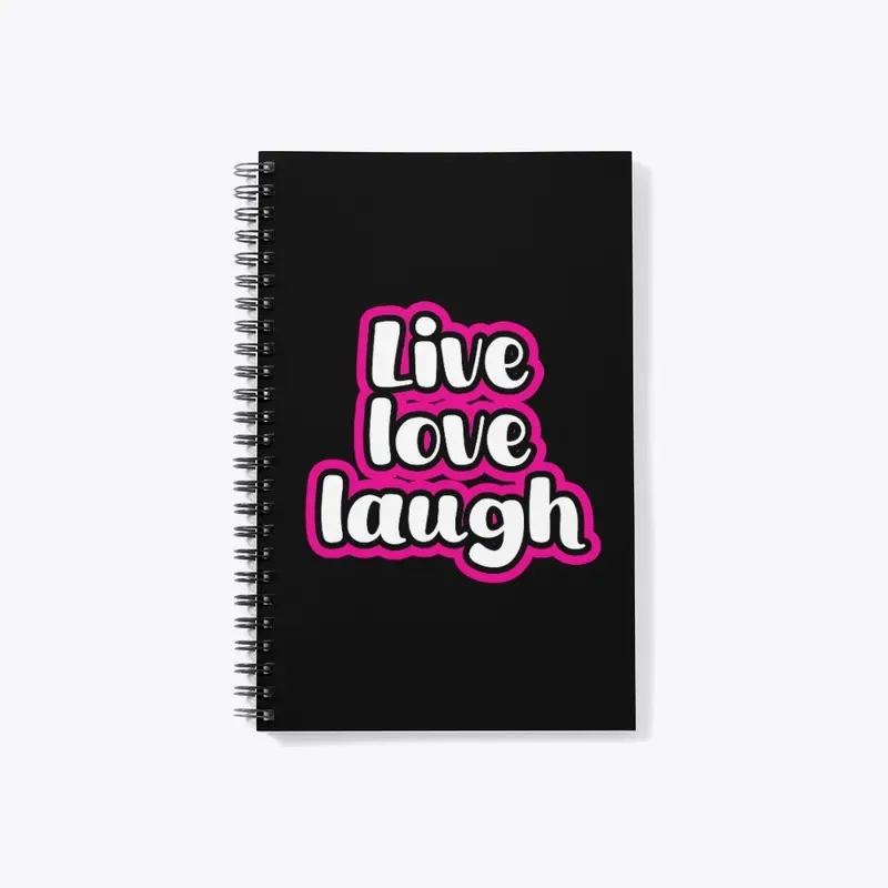 Live Love Laugh